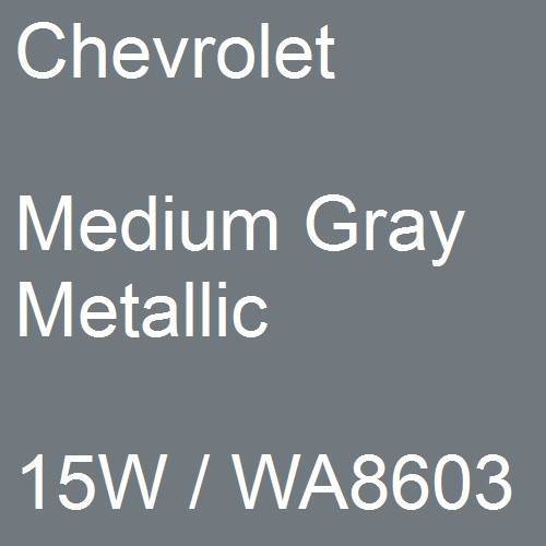 Chevrolet, Medium Gray Metallic, 15W / WA8603.